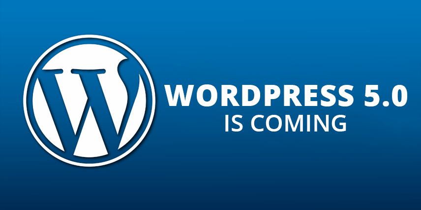 WordPress 5.0 is Coming….!!!