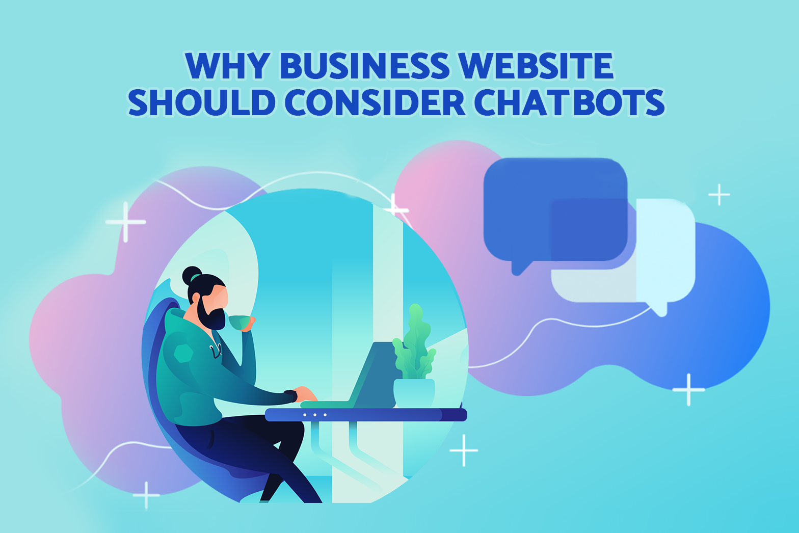 Why Business Website Should Consider Chatbots