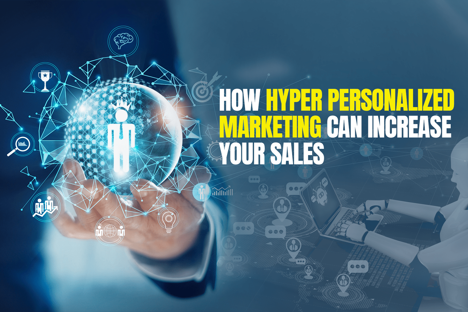 How Hyper Personalized Marketing Can Increase Your Sales