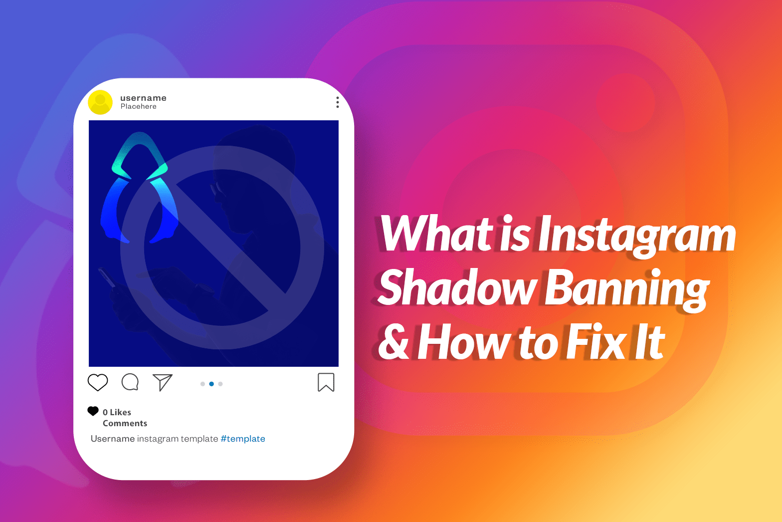 What is Instagram Shadow Banning and How to Fix It?