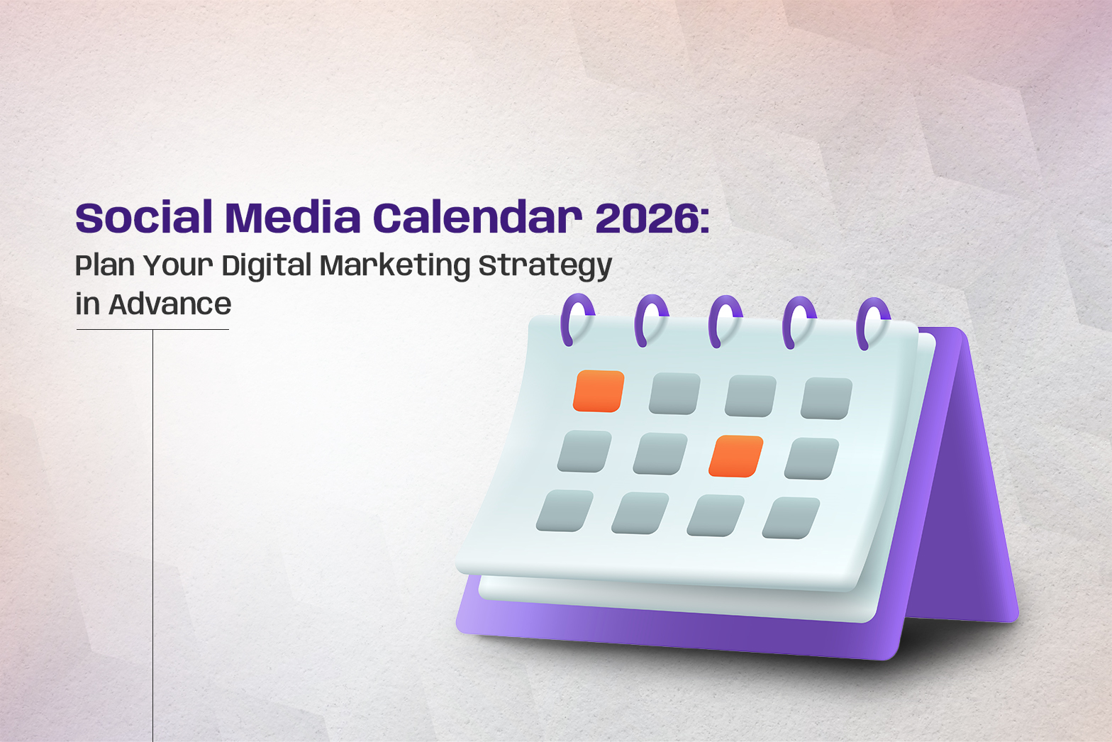 Social Media Calendar 2026: Plan Your Digital Marketing Strategy in Advance