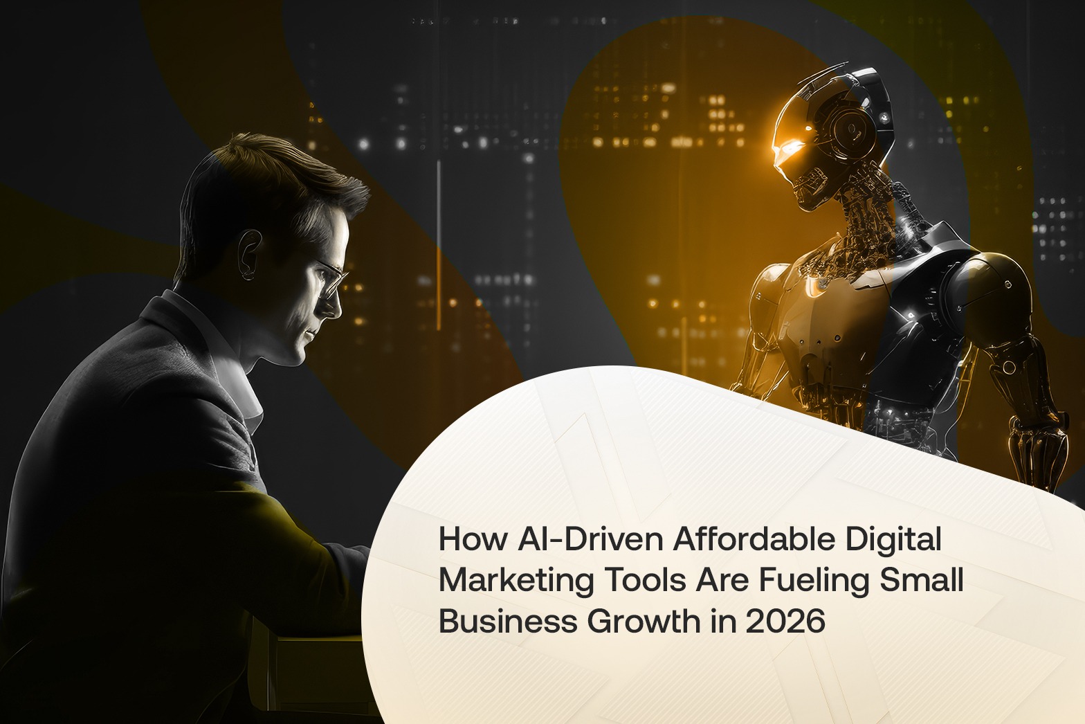 How AI-Driven Affordable Digital Marketing Tools Are Fueling Small Business Growth in 2026