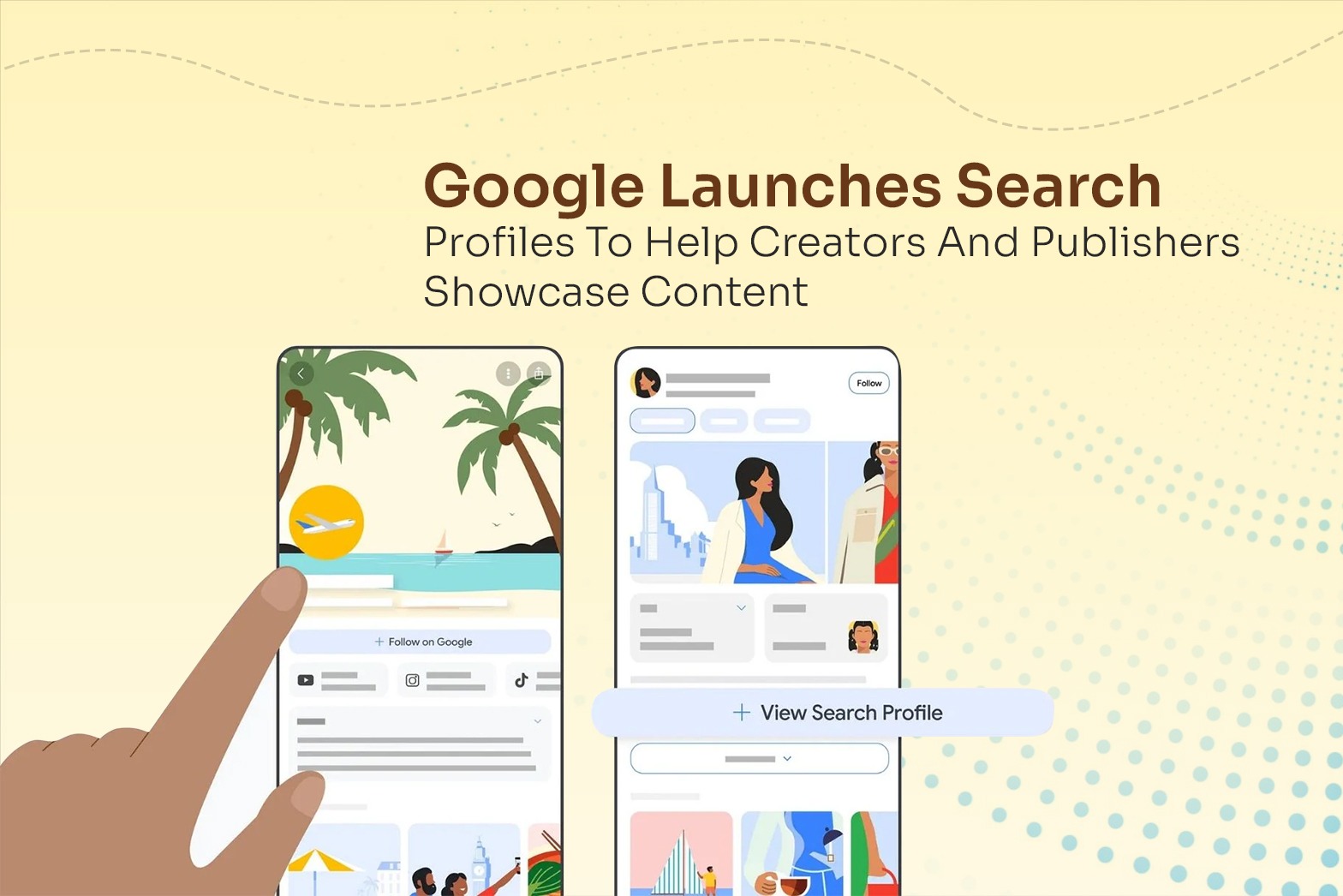 Google launches Search Profiles to help creators and publishers showcase content