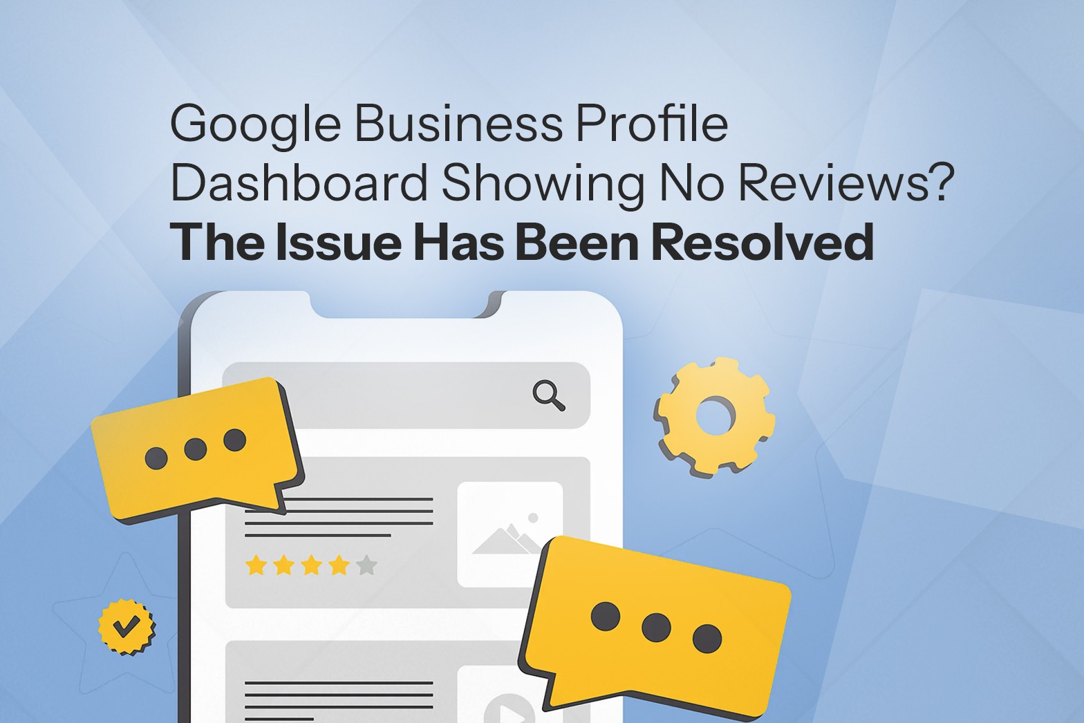 Google Business Profile Dashboard Showing No Reviews? The Issue Has Been Resolved