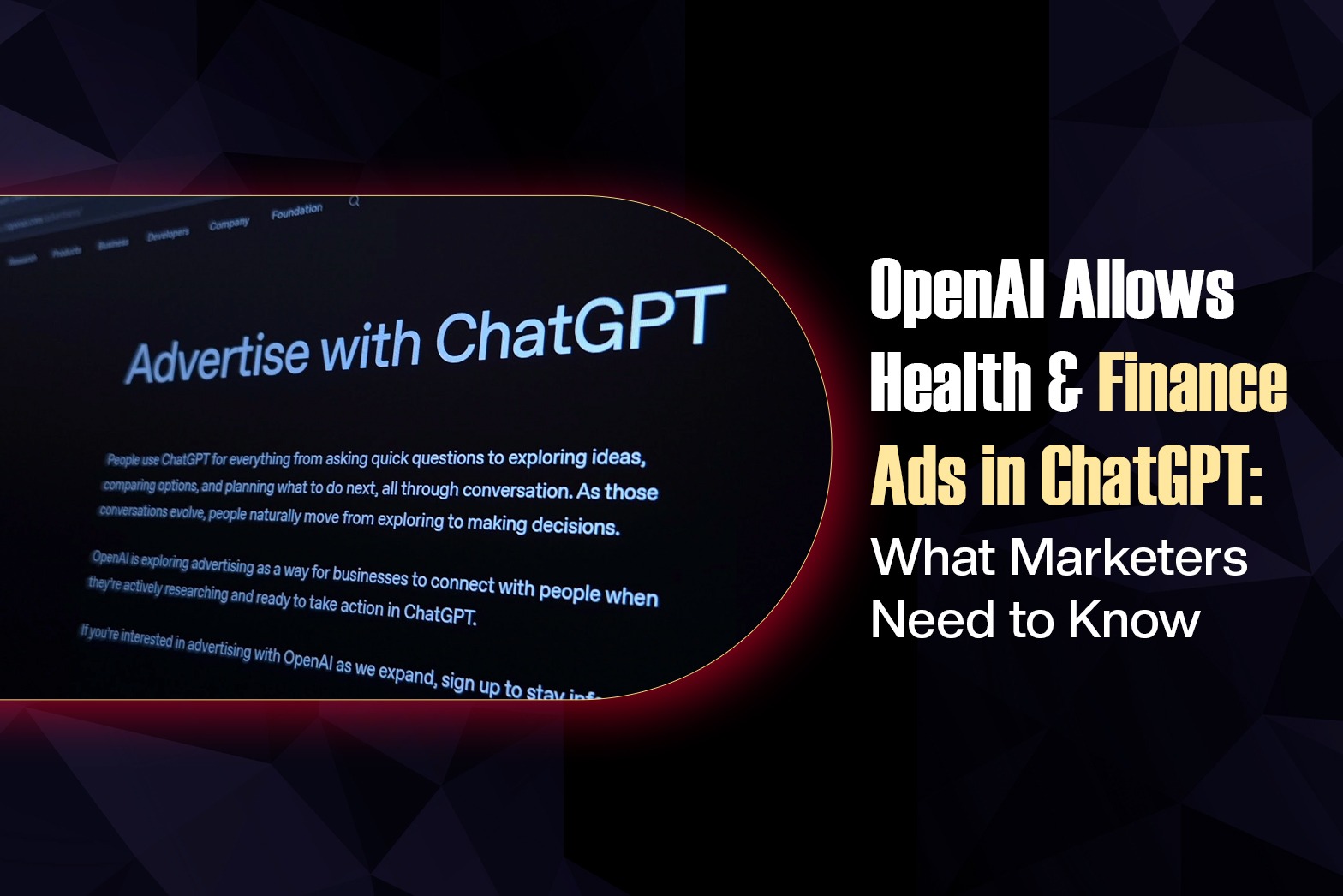 OpenAI Allows Health & Finance Ads in ChatGPT: What Marketers Need to Know