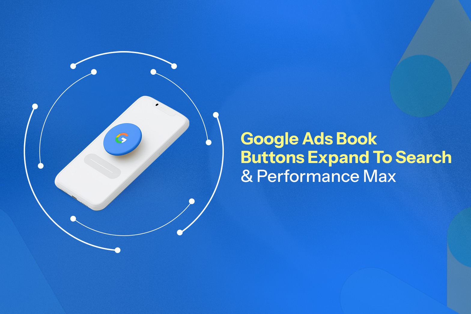 Google Ads Book Buttons Expand To Search & Performance Max