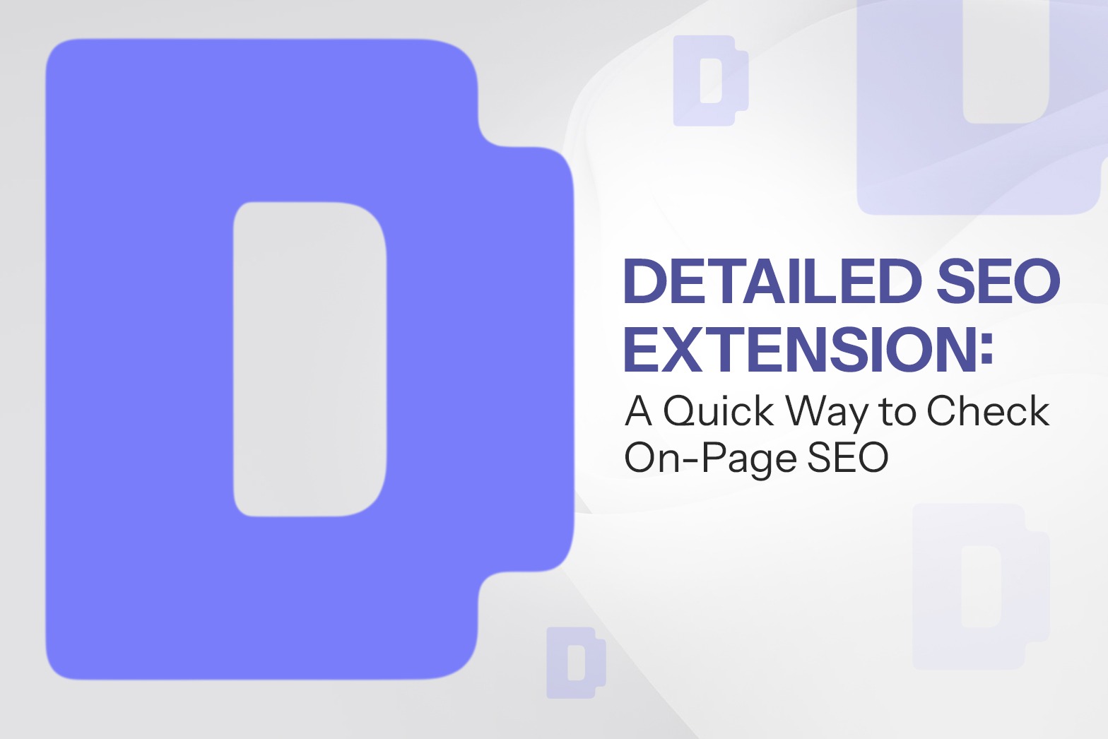Detailed SEO Extension: A Quick Way to Check On-Page SEO